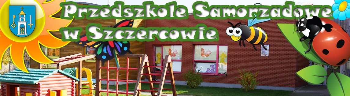 Przedszkole Samorządowe w Szczercowie